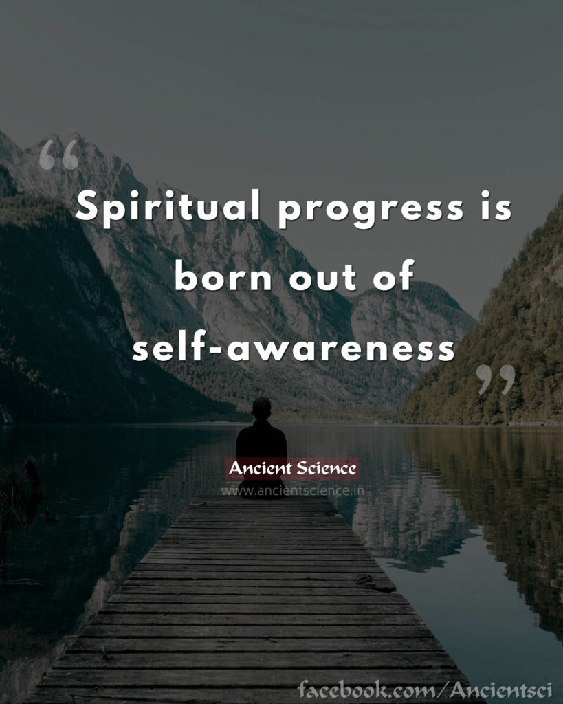 Spiritual progress is born out of self-awareness