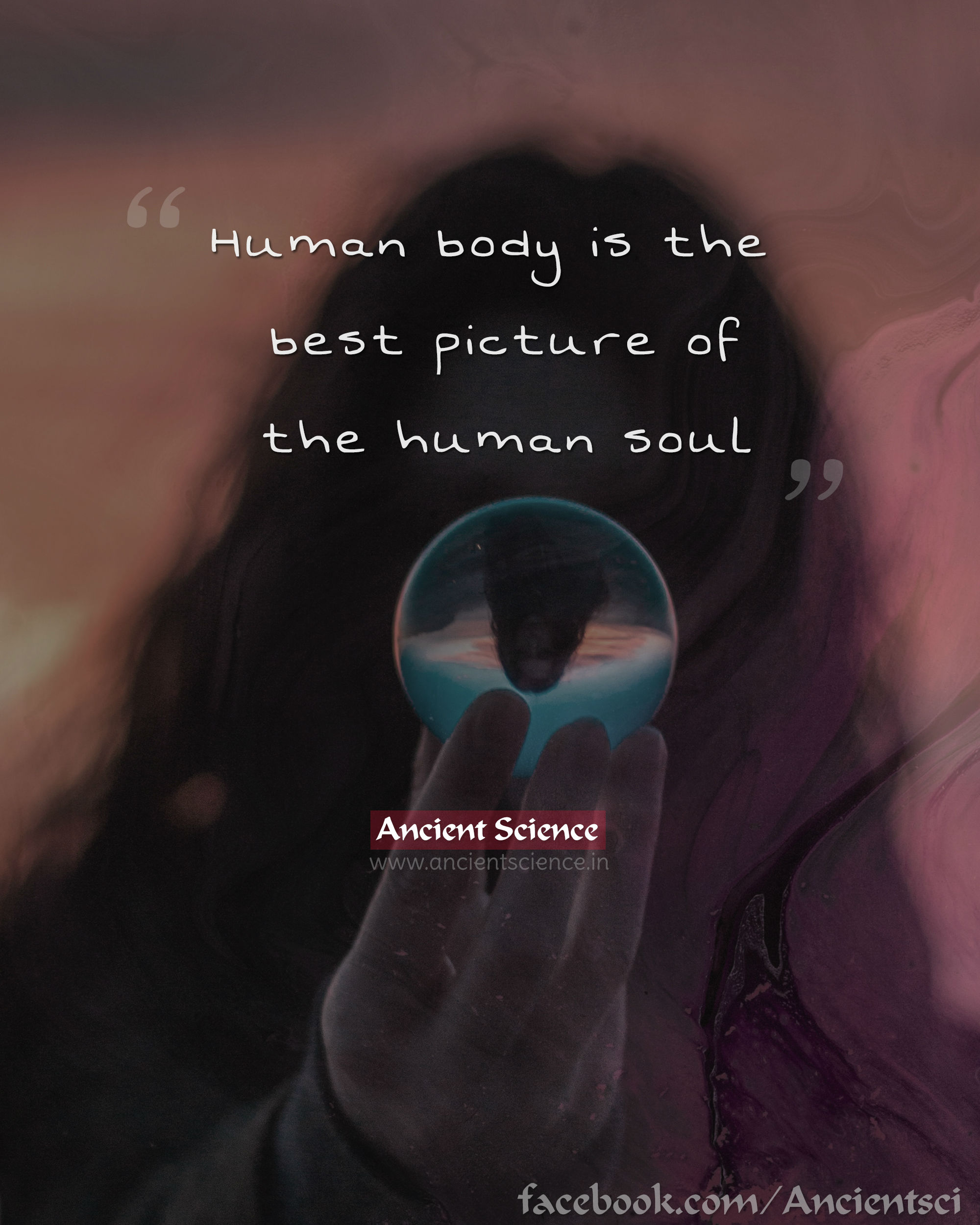 The human body is the best picture of the human soul.