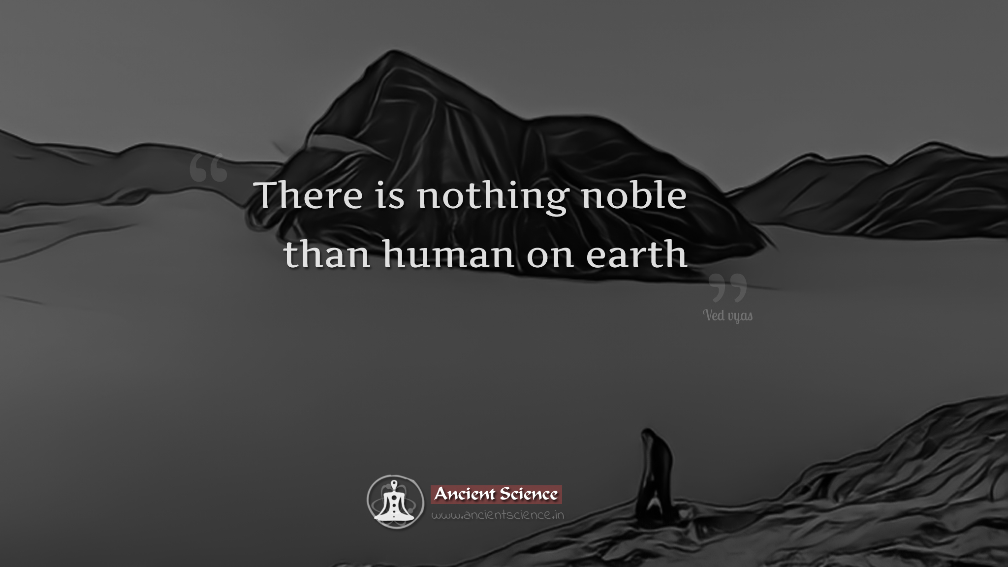 There is nothing noble than human on earth
