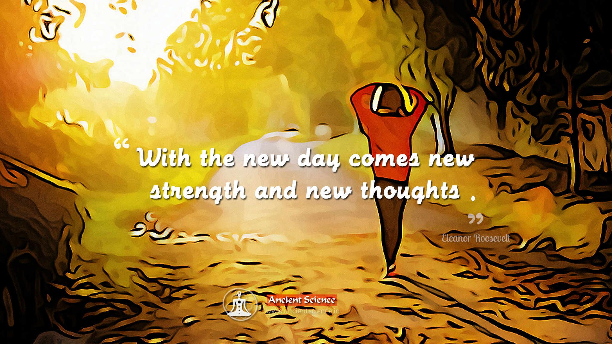 With the new day comes new strength and new thoughts quote