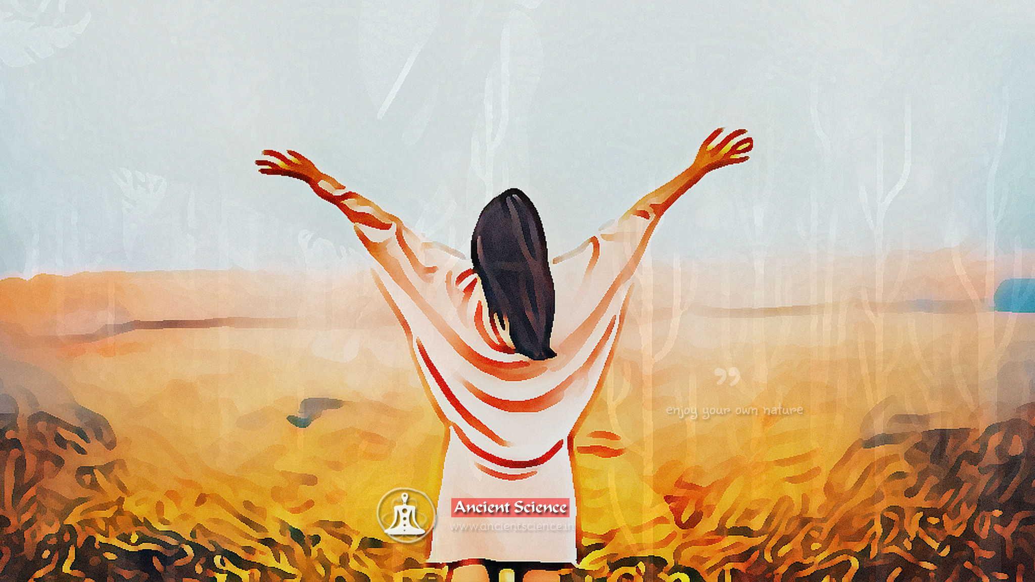 enjoy your own nature